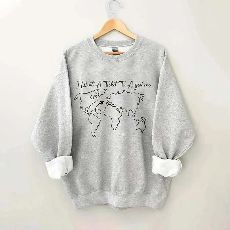 I Want A Ticket To Anywhere Traveler Sweatshirt